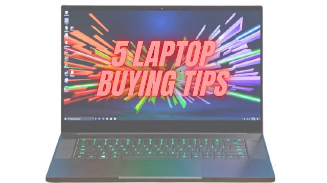 5 Laptop Buying Tips