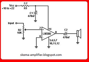  SKEMA  RANGKAIAN AMPLIFIER  Mini  Amplifier  IC LM380
