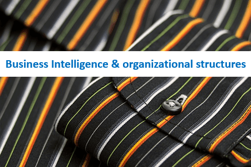 Business Intelligence & Organizational structures