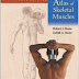 Atlas of Skeletal Muscles by Robert J. Stone