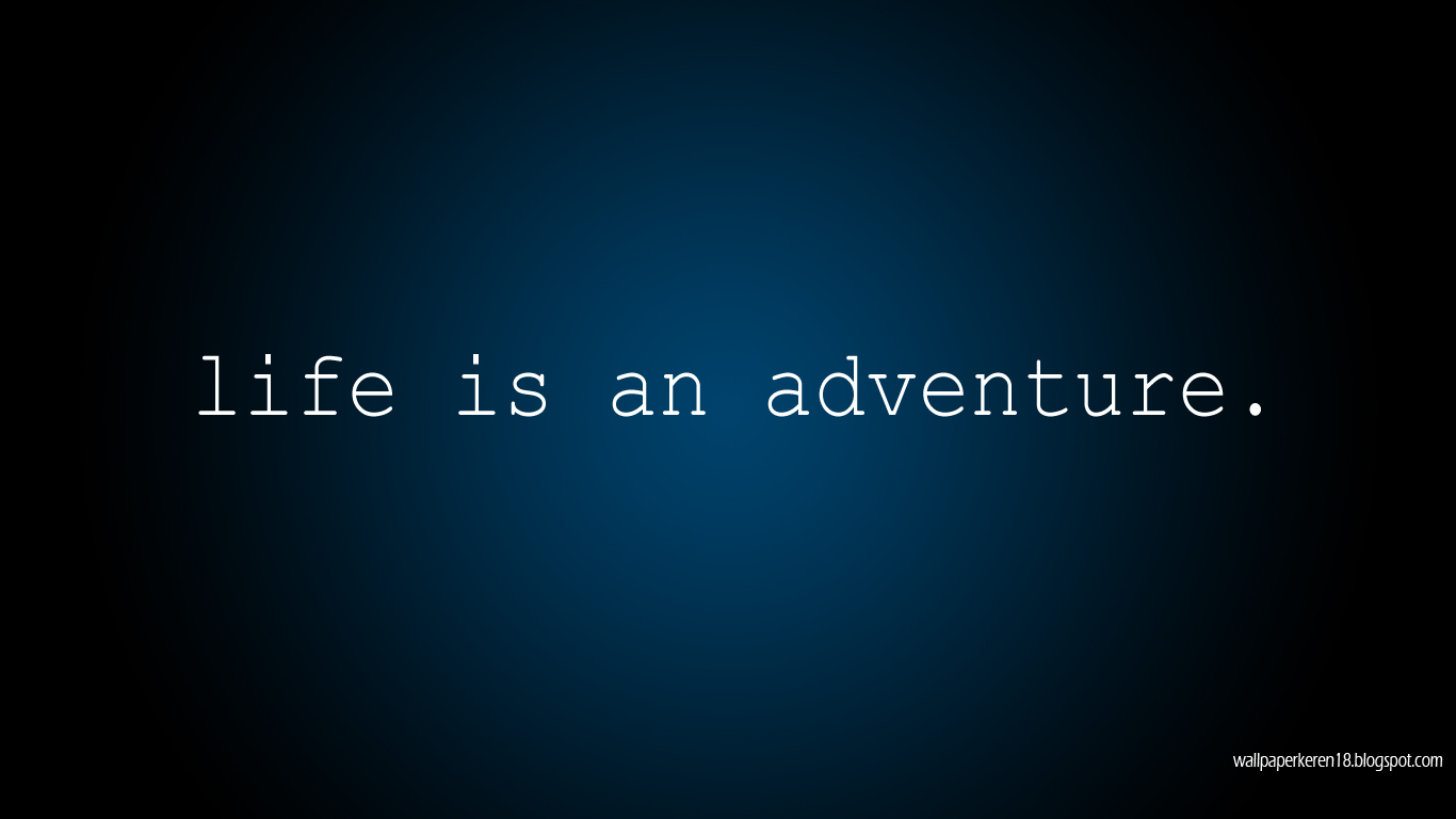 Gambar motivasi  Life is adventure