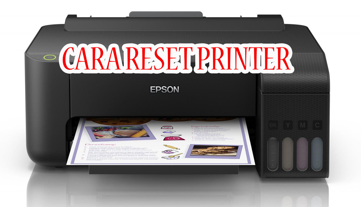 CARA RESET PRINTER EPSON LENGKAP UNTUK PEMULA