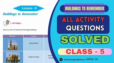 Buildings to Remember, Class 5 , Questions and answers, summary, bongoshiksha.in