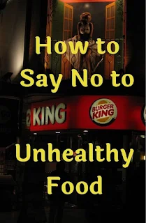 How to Say No to Unhealthy Food
