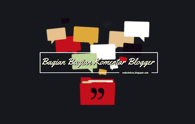 Mengenal Bagian Pengaturan Komentar Di Blogger