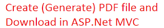 Create (Generate) PDF file and Download in ASP.Net MVC