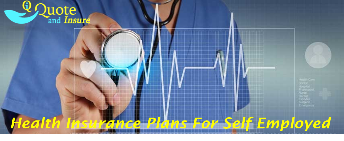 Buy Health Insurance, Health Insurance Quotes with Monthly Premium: Self Employed Health 