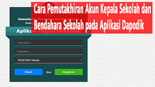 Cara Pemutakhiran Akun Kepala Sekolah Dan Bendahara Sekolah Pada Aplikasi Dapodik