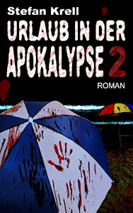 Urlaub in der Apokalypse 2: Horror-Thriller