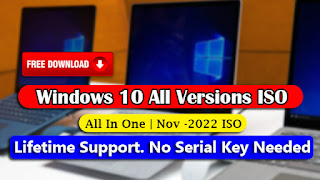 Download Free Windows 10 All Versions 32 / 64 Bit ISO Nov-2022