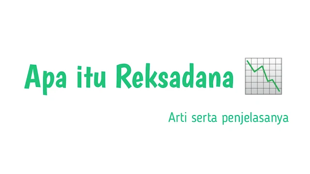 Pengertian reksadana, Cara investasi di reksadana, reksadana syariah, reksadana pasar uang, reksadana saham, reksadana bca, reksadana pendapatan tetap, reksasana bibit, cara kerja reksadana, cara investasi reksadana, keuntungan beeinvestasi di reksadana, resiko berinvestasi di reksadana, jenis jenis reksadana, cara main reksadana, cara investasi di reksadana, bagaimana cara beeinvestasi di reksadana