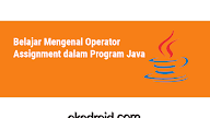 Belajar Mengenal Operator Assignment dalam Program Java