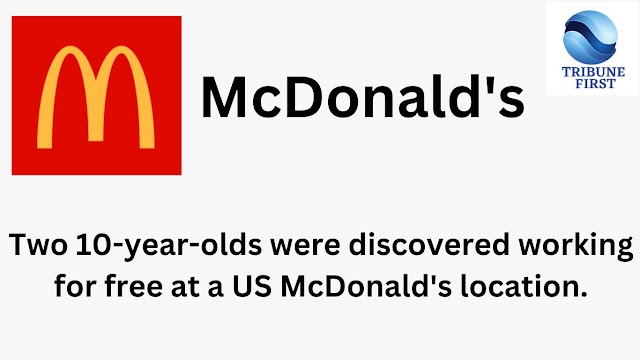 Two 10 year olds were found in US McDonald location.