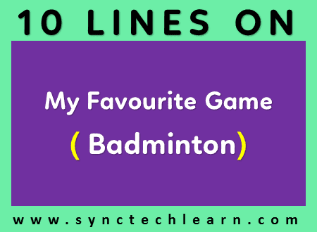 10 Lines On My Favourite Game Badminton In English Few Lines About Badminton