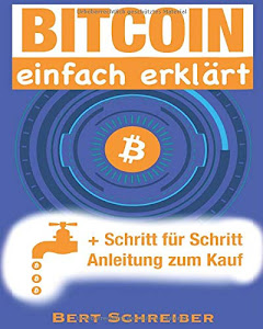 HeRuntErladEn.™ Bitcoin einfach erklärt: + Schritt für Schritt Anleitung zum Kauf Bücher. durch Independently published