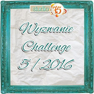 http://studio75pl.blogspot.com/2016/05/wyzwanie-5-challenge-5.html