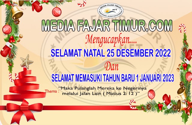 MEDIA FAJAR TIMUR.com menyampaikan ucapan selamat perayaan Natal 2022