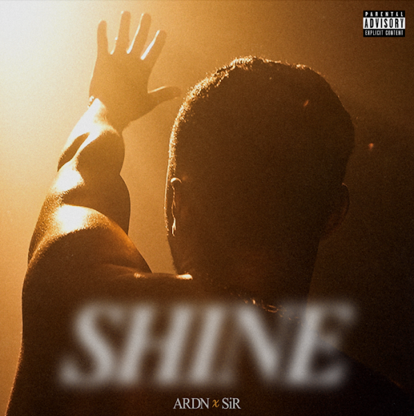 ARDN Teams Up with SiR for New Single Shine