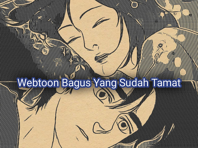 Webtoon Bagus Yang Sudah Tamat