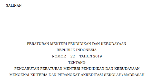 Download Permendikbud Nomor 22 Tahun 2019 tentang Pencabutan Permendikbud Mengenai Kriteria dan Perangkat Akreditasi Sekolah/Madrasah