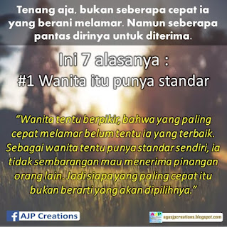  Kata-Kata Bukan Seberapa Cepat Ia Yang Berani Melamar. Namun Seberapa Pantas Dirinya untuk Diterima.  Alasan ke - 1