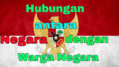 Hubungan Negara Dan Warga Negara