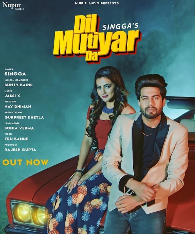 Dil Mutiyar Da lyrics: Singga,Bunty Bains, Jassi X