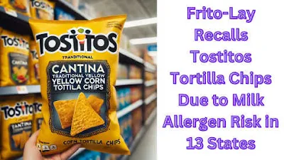 frito lay tostitos corn chips recall