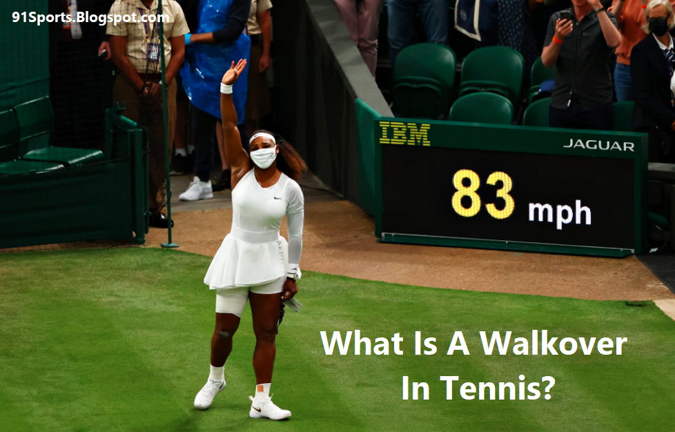 What Is A Walkover In Tennis?