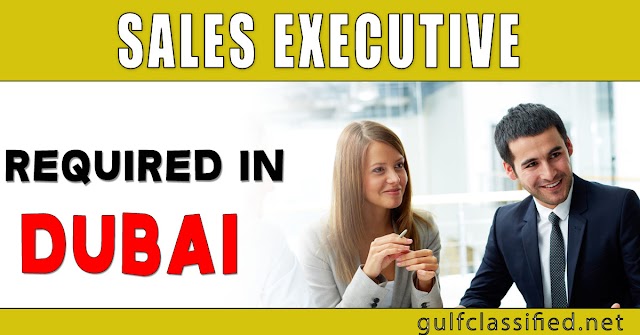  Sales Executive Required in Dubai