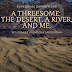 Threesome: a desert, a river and me