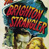 Saturday, June 9, 1972: The Brighton Strangler (1945) / The Walking
Dead (1935)