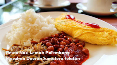 Resep Nasi Lemak Palembang