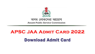 APSC JAA Admit Card 2022