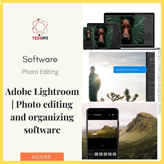 Adobe Lightroom Photo Editing and Organizing Software for smartphones - techipii