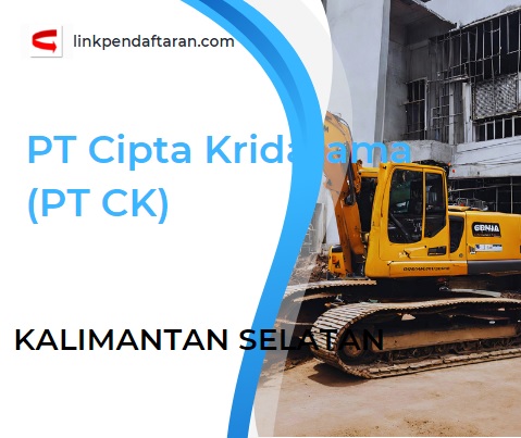 Open Recruitment PT Cipta Kridatama (PT CK) Kalimantan Selatan 2024