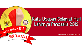 Kata Ucapan Selamat Hari Kelahiran Pancasila 2019