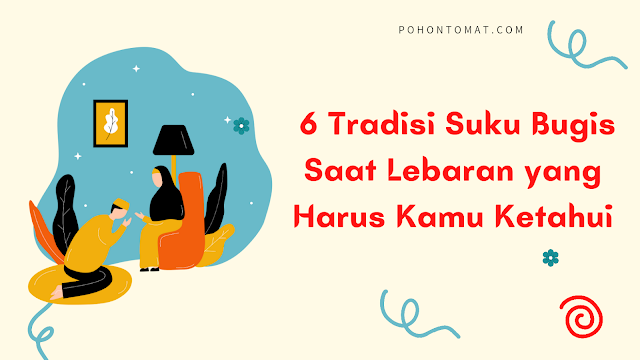 Tradisi lebaran suku bugis