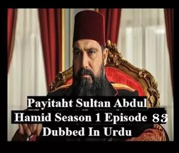  Payitaht sultan Abdul Hamid season 3 urdu subtitles episode 83