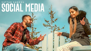Social Media Song Lyrics | Vattan Sandhu (Full Song) Xtatic | Rupan Bal | Latest Punjabi Songs 2018