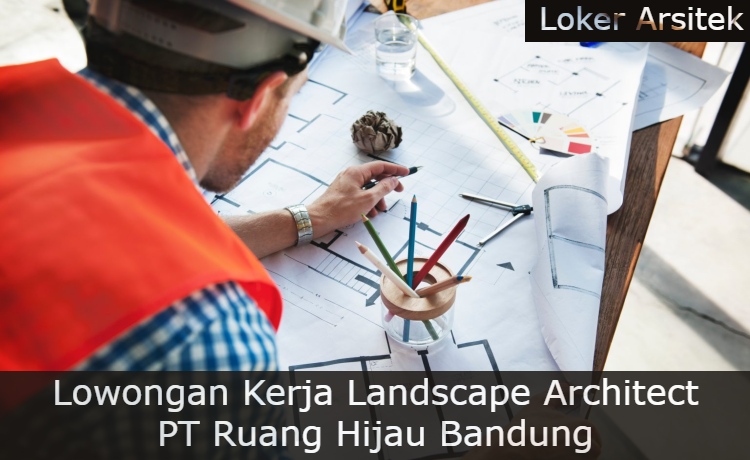 Lowongan Kerja Landscape Architect