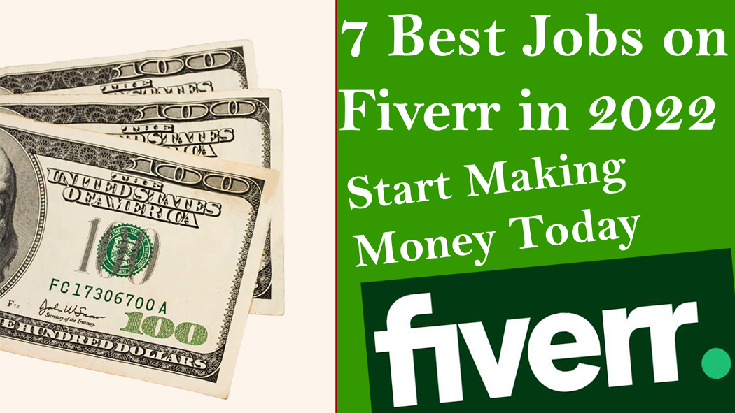 7 Best Jobs on Fiverr in 2022 - Start Making Money Today - Check Details