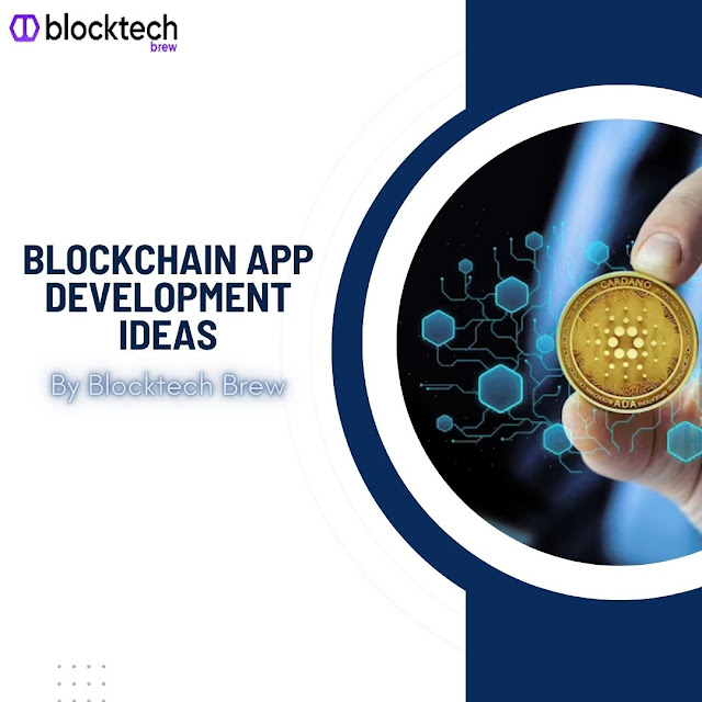 Blockchain Development Idea's - Blocktech Brew