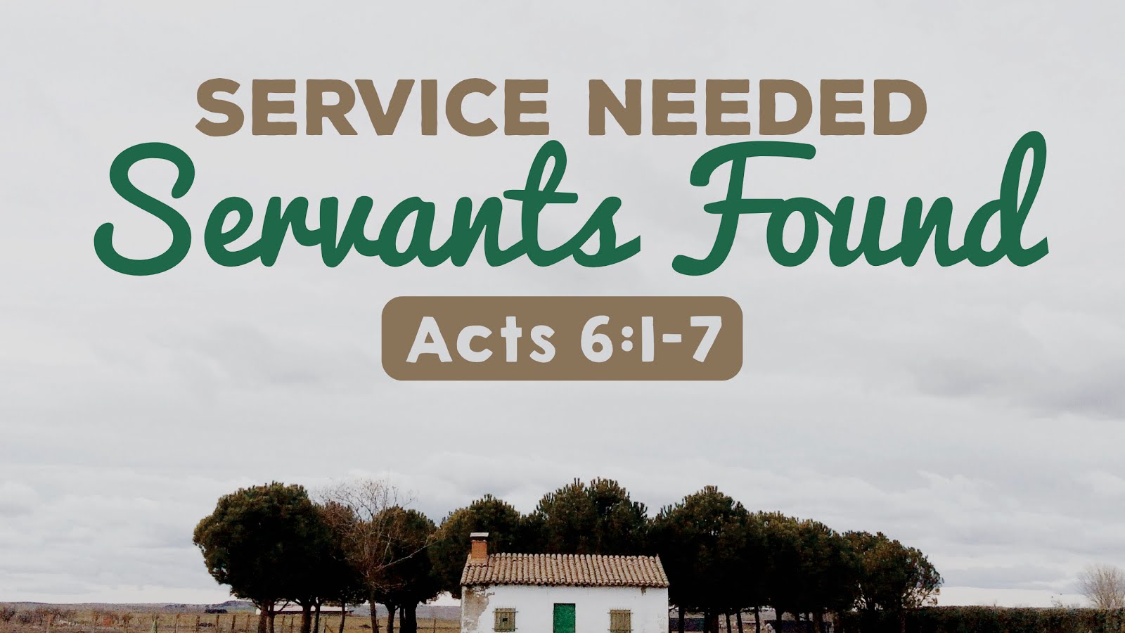 Fbcob Podcast Service Needed Servants Found Acts 61 7