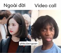 Ngoài đời vs Video Call