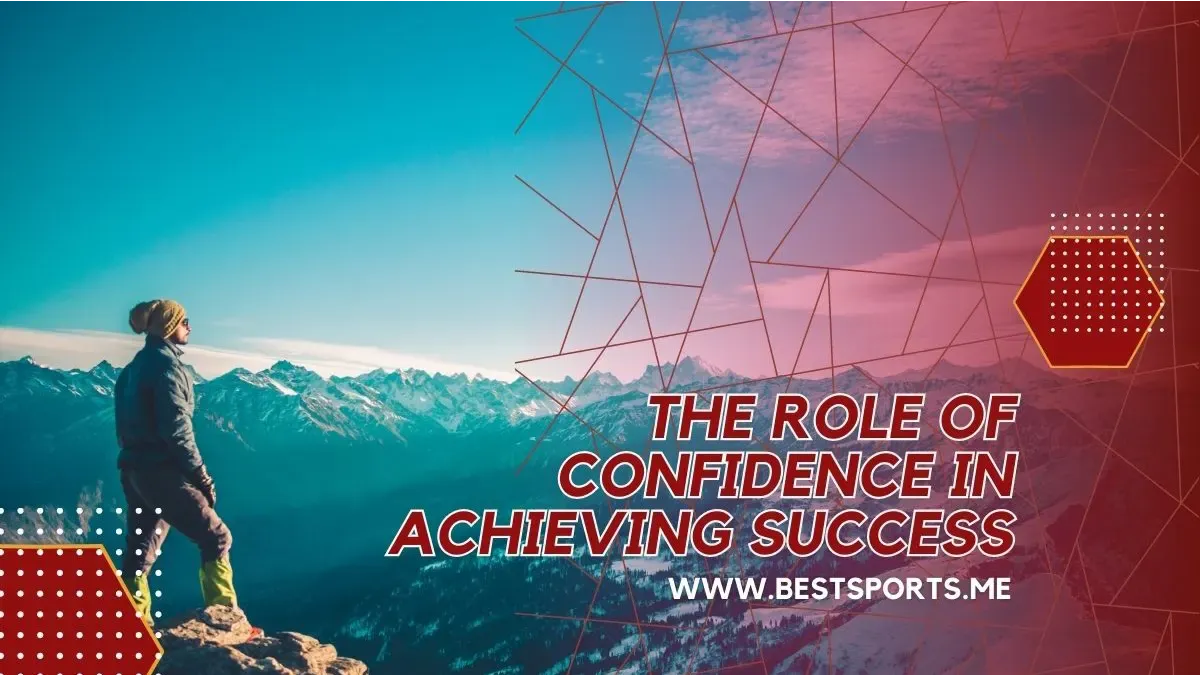 The Role of Confidence in Achieving Success