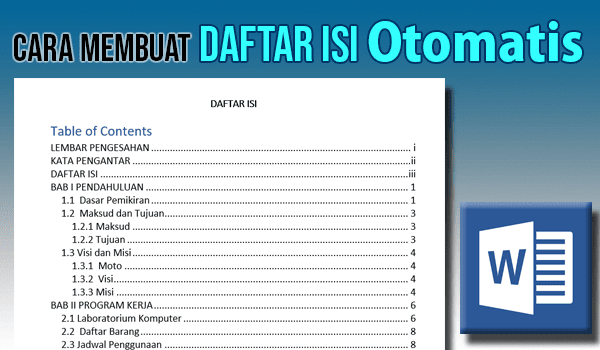 Jika anda ingin membuat daftar isi secara otomatis untuk karya tulis menyerupai makalah Teknik Membuat Daftar Isi Otomatis pada Microsoft Word