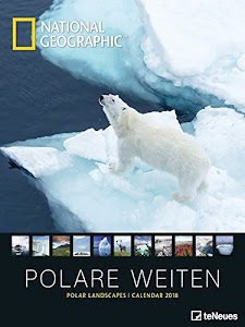 Polare Weiten 2018: National Geographic Posterkalender
