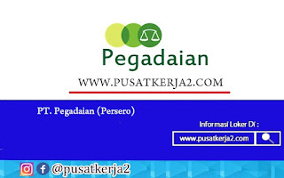 Lowongan Kerja Gelar Sarjana (S1) BUMN PT Pegadaian (Persero) April 2022