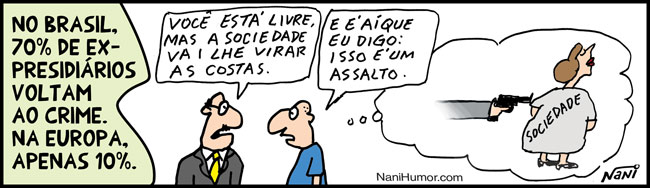 No Brasil, 70% dos ex-presidiários voltam ao crime. Na Europa, apenas 10%.
